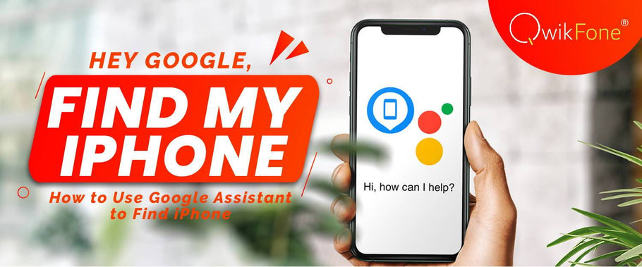 Hey Google, Find My iPhone! How to Use Google Assistant to Find iPhone