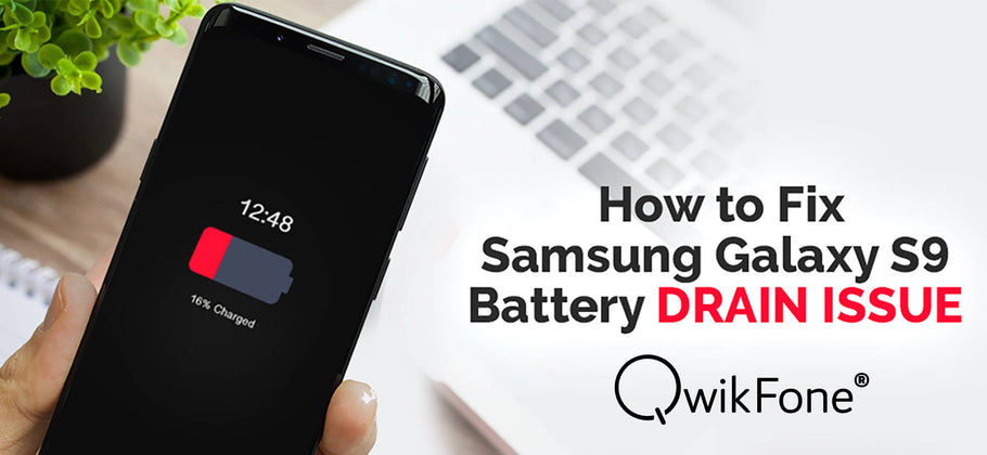 How to Fix Galaxy S9 Battery Drain Issues